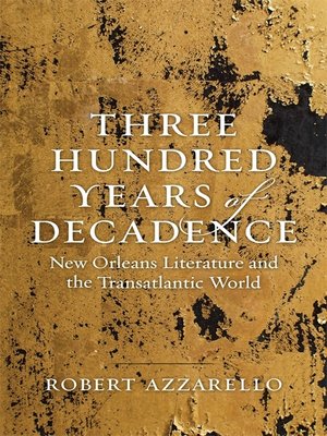 cover image of Three Hundred Years of Decadence
